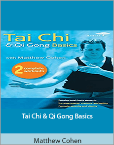 Matthew Cohen - Tai Chi & Qi Gong Basics