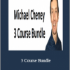 Michael Cheney - 3 Course Bundle