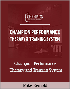 Mike Reinold - Champion Performance Therapy and Training System