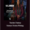 N. K. Jemisin - Teaches Fantasy & Science Fiction Writing