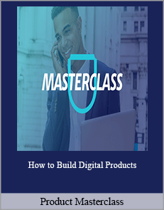 Product Masterclass – How to Build Digital Products