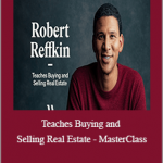 Robert Reffkin Teaches Buying and Selling Real Estate - MasterClass