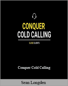 Sean Longden - Conquer Cold Calling