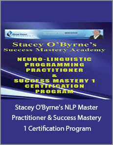 Stacey O'Byrne's NLP Master Practitioner & Success Mastery 1 Certification Program