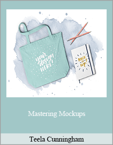 Teela Cunningham - Mastering Mockups