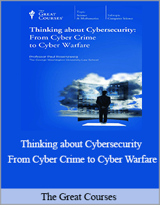 Thinking about Cybersecurity - From Cyber Crime to Cyber Warfare