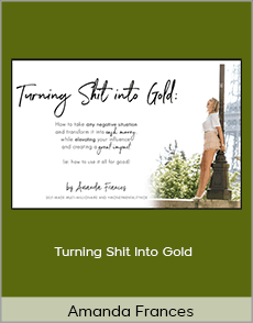 Amanda Frances - Turning Shit Into Gold