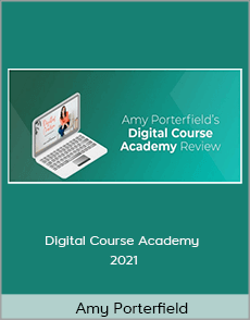 Amy Porterfield - Digital Course Academy 2021