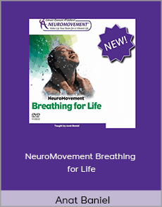 Anat Baniel - NeuroMovement Breathing for Life