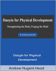 Andrew Nugent-Head - Daoyin for Physical Development