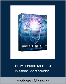 Anthony Metivier - The Magnetic Memory Method Masterclass