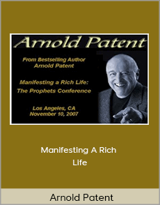 Arnold Patent - Manifesting A Rich Life