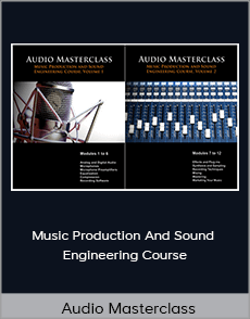 Audio Masterclass - Music Production And Sound Engineering Course