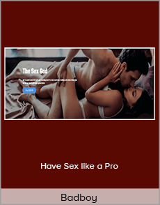 Badboy - Have Sex like a Pro