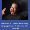 Benny Lewis - The Fluent in 3 Months Black Friday Language Learner’s Collection 2017 - PREMIUM