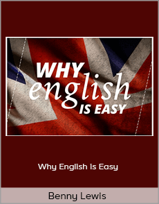 Benny Lewis - Why English is Easy