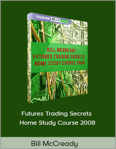 Bill McCready - Futures Trading Secrets Home Study Course 2008