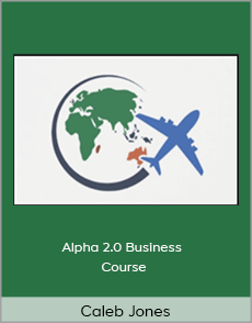 Caleb Jones - Alpha 2.0 Business Course