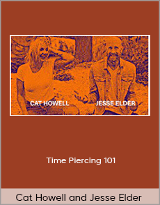 Cat Howell and Jesse Elder - Time Piercing 101