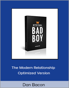 Dan Bacon - The Modern Relationship Optimized Version