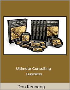 Dan Kennedy - Ultimate Consulting Business