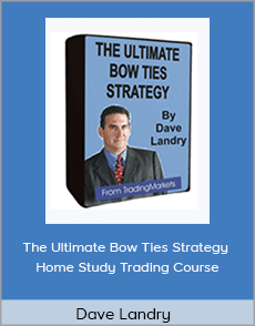 Dave Landry - The Ultimate Bow Ties Strategy Home Study Trading Course