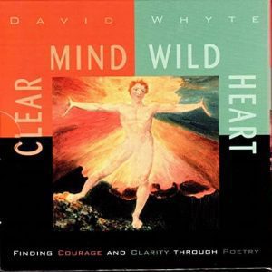 David Whyte - Clear Mind Wild Heart Audiobook