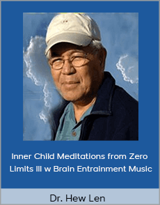 Dr. Hew Len - Inner Child Meditations from Zero Limits III w Brain Entrainment Music