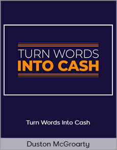 Duston McGroarty - Turn Words Into Cash