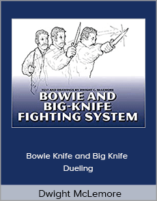 Dwight McLemore - Bowie Knife and Big Knife Dueling