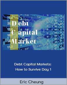 Eric Cheung - Debt Capital Markets: How to Survive Day 1