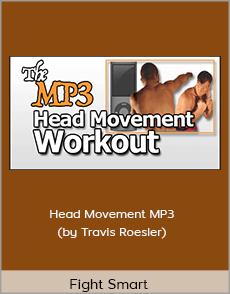 Fight Smart - Head Movement MP3 (by Travis Roesler)