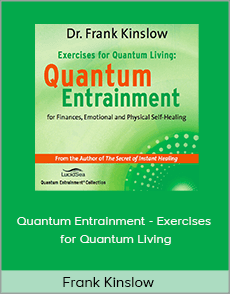 Frank Kinslow - Quantum Entrainment - Exercises for Quantum Living