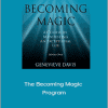 Genevieve Davis - The Becoming Magic Program