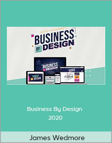 James Wedmore - Business By Design 2020