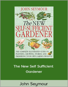 John Seymour - The New Self Sufficient Gardener