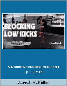 Joseph Valtellini - Bazooka Kickboxing Academy Ep 1 - Ep 69