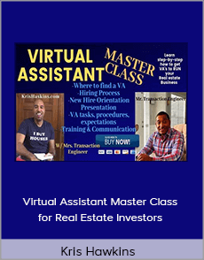 Kris Hawkins - Virtual Assistant Master Class for Real Estate Investors