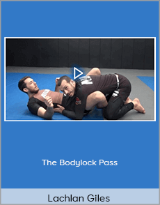 Lachlan Giles - The Bodylock Pass