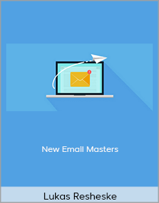 Lukas Resheske - New Email Masters