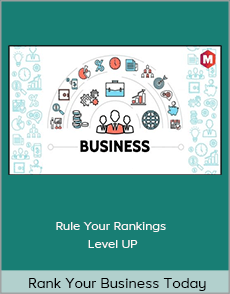 Rank Your Business Today - Rule Your Rankings Level UP