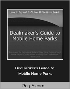 Ray Alcorn - Deal Maker's Guide to Mobile Home Parks