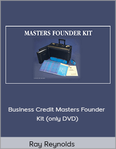 Ray Reynolds - Business Credit Masters Founder Kit (only DVD)