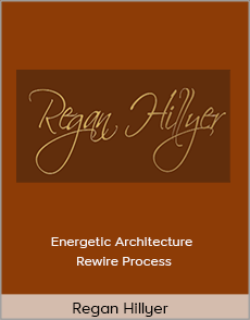 Regan Hillyer - Energetic Architecture Rewire Process