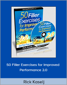 Rick Kaselj - 50 Filler Exercises for Improved Performance 2.0