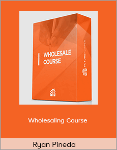 Ryan Pineda - Wholesaling Course