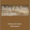 Sara Allen - Healing the Seven Generations