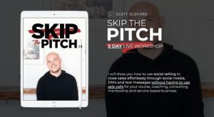 Scott Oldford - Skip The Pitch Workshop