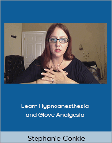 Stephanie Conkle - Learn Hypnoanesthesia and Glove Analgesia