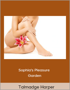 Talmadge Harper - Sophia's Pleasure Garden